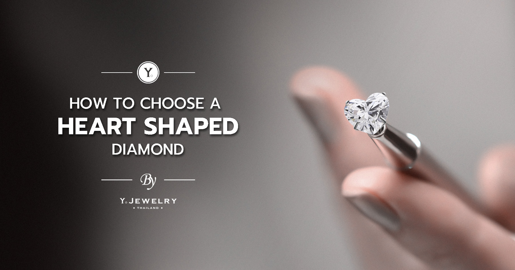 How To Choose a Heart Shaped Diamond