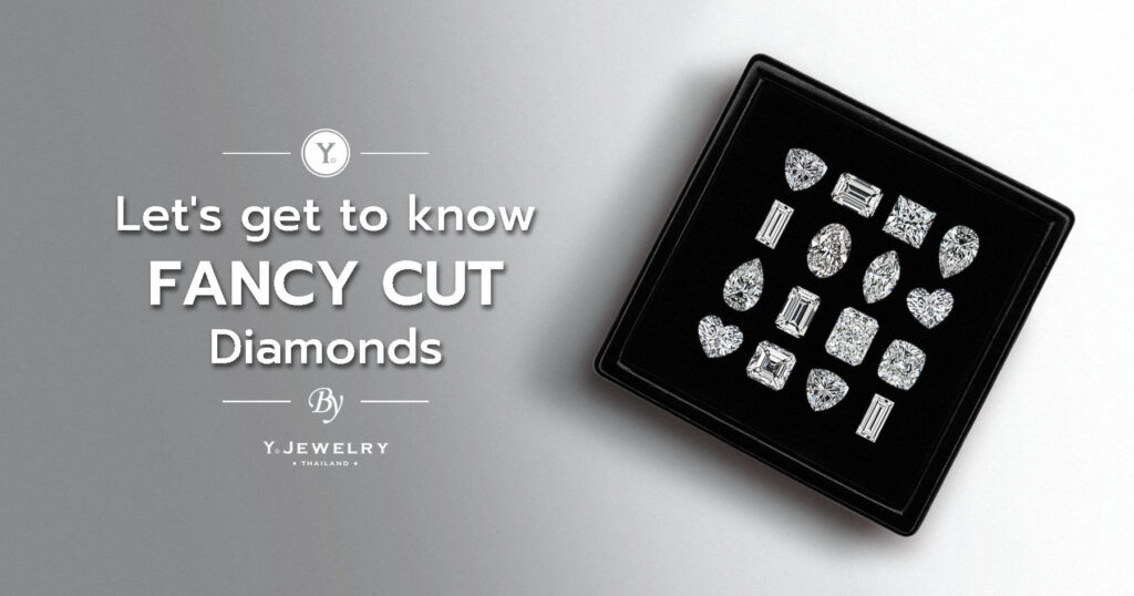 Let’s get to know Fancy Cut Diamonds